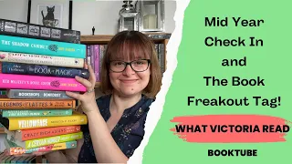 MID YEAR CHECK IN AND THE BOOK FREAKOUT TAG! - What Victoria Read - Booktube