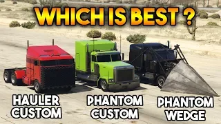 GTA 5 ONLINE : PHANTOM VS HAULER VS PHANTOM WEDGE (WHICH IS BEST?)