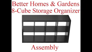 Assembly of 8 Cube Organizer ( Better Homes and Gardens brand)