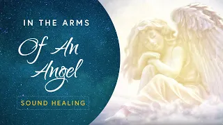 1 Hour of Soul Healing Music - In the Arms of an Angel - Blissful Sounds for Sleep - No Words