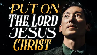 Neville Goddard Lecture: "Put On The Lord Jesus Christ" | Legendary Motivation (Clear Audio)