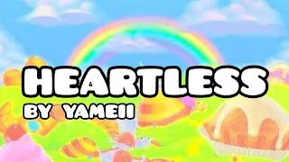 Yameii Online - Heartless (Lyrics) 🌈🍀