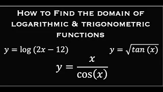 How to Find the Domain of Any Function in Interval Notation: Logarithmic & Trigonometric | T2 #10-12