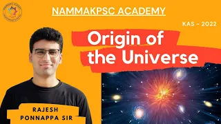 Geography by Rajesh Ponnappa sir: 'Origin Of the Universe'. KAS Classes for Prelims & Mains