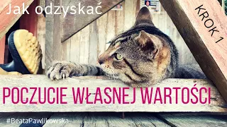 Jak odzyskać poczucie własnej wartości - krok 1