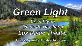 Green Light - Errol Flynn - Olivia de Haviland - Lux Radio Theater