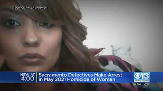 Sacramento Detectives Make Arrest In May 2021 Homicide Of Woman