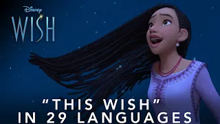 "This Wish" in 29 Languages | Wish | Disney UK