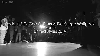 Redbull B.C. One All Stars vs Del Fuego Wolfpack (Semi) // .stance // United Styles 2019