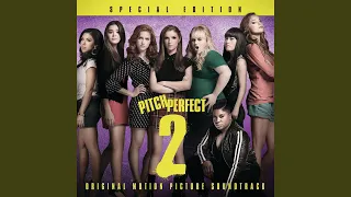 Any Way You Want It (World Championship Medley) (From "Pitch Perfect 2" Soundtrack)
