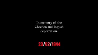 In Memory of Chechen-Ingush Deportation/Genocide, which took place the 23rd of February 1944.