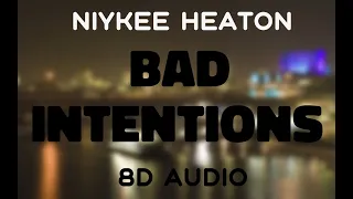 Niykee Heaton Feat. Migos - Bad Intentions [8D AUDIO]