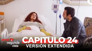 Amor A Segunda Vista 24 Capítulo (Versión Extendida)