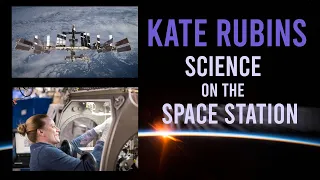 Kate Rubins: Science on the Space Station