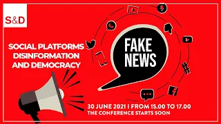 EN - S&D Group webinar: Social Platforms, Disinformation and Democracy