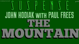 JOHN HODIAK Stars in "The Mountain" • [remastered] • SUSPENSE Best Episodes