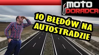 10 największych błędów na autostradzie #MOTODORADCA