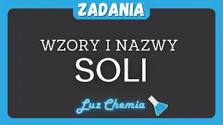 WZORY I NAZWY SOLI - zadania spod tematu | Nowa Era, klasa 8