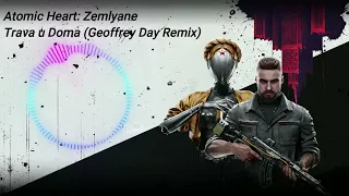 Atomic Heart Pavlov Komplex Song I Trava u Doma (Geoffrey Day Remix) I Russian and English Lyrics