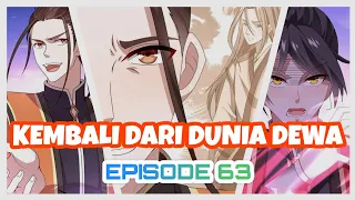 EPISODE 63 - KAISAR AWAN DI DUNIA DEWA KEMBALI KE DUNIA MANUSIA