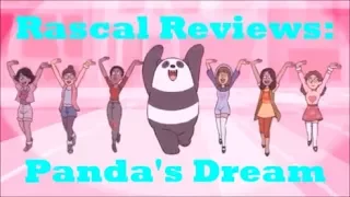 Rascal Reviews: Panda's Dream (Happy Birthday Looney Cat!)