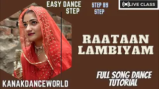 Liveclass |ft.kanaksolanki | Raataan Lambiyan song full tutorial step by step | kanakdanceworld