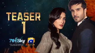 Coming Soon | Teaser 1 | Ft. Feroze Khan, Ayeza Khan | Har Pal Geo | Dramaz HUB