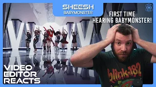 Video Editor Reacts to BABYMONSTER - SHEESH