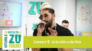 Connect-R - Ia te uită ce de fete (Marea Unire ZU 2017)