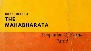 Mahabharata Class 4 | Group Discussion | DU SOL English Hons. | Temptation Of Karna Part 2