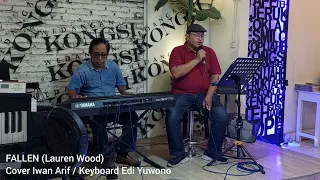 FALLEN (Lauren Wood), Cover Iwan Arif, Keyboard Edi Yuwono LIVE RECORDING