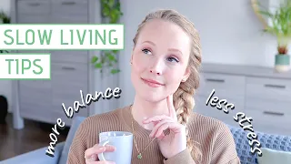 Slow Living | 5 Tips to Create More Balance in your Life