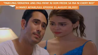 "PAKO,PAG-TATAKPAN ANG PAGPATAY NI DON FREDIE SA INA NI CHERY RED"FULL EPISODE 31,AUGUST 08,2022,