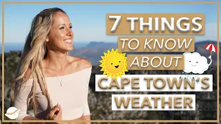 Weather Cape Town ☀️ 7 THINGS YOU NEED TO KNOW IN LESS THAN 5 MINUTES⏳