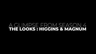 The Looks : Higgins & Magnum Series • season 4 #SaveMagnumPI