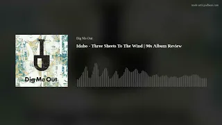 Idaho - Three Sheets To The Wind | 90s Album Review