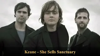 Keane - She Sells Sanctuary (The Cult Cover)