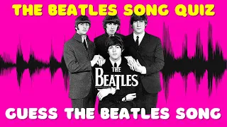 Name The Beatles Song | The Beatles Song Quiz | Music Quiz