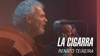 Renato Teixeira - La cigarra (part. León Gieco)