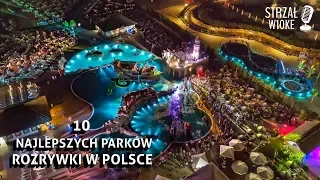 10 Best theme park's in Poland