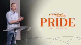 Pride | Preston Morrison | Gateway Church