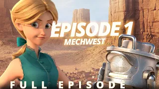 MECHWEST - Episode 1: "Where the West Begins, Part 1"