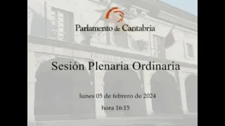 Sesión Plenaria Ordinaria del 5 de febrero de 2024. Sesión vespertina.