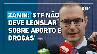 Zanin faz aceno à líderes evangélicos e diz que STF não deve 'legislar' sobre aborto e drogas