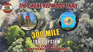 Great Redwood Trail Recon: Northern California's future 300 mile network.