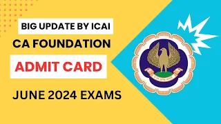 Big Update By ICAI | CA Foundation June 2024 Admit card | How to Download CA Foundation Admit card