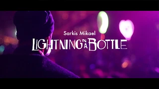Sarkis Mikael - Lightning in a Bottle Festival 2018