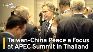 Taiwan-China Peace a Focus at APEC Summit in Thailand | TaiwanPlus News