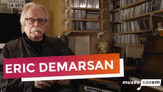 Eric Demarsan | Les coulisses de la création | Musée Sacem