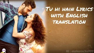 Tu Hi Hai - Lyrics with English translation|Half Girlfriend|Arjun Kapoor & Shraddha| Rahul Mishra|